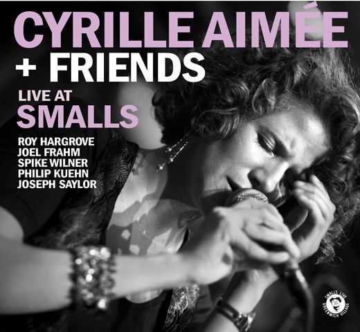 Cyrille Aimee - Live At Smalls
