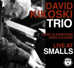 David Kikoski Trio - Live At Smalls
