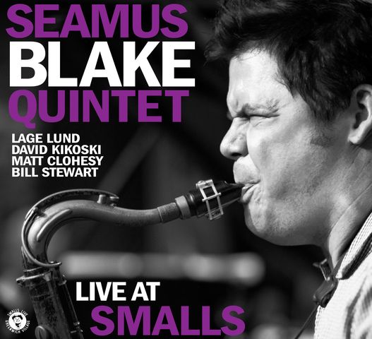 Seamus Blake Quintet - Live At Smalls